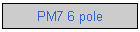 PM7 6 pole