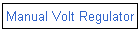Manual Volt Regulator